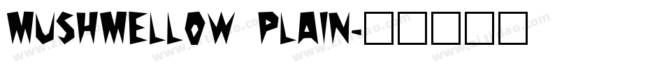 Mushmellow Plain字体转换